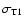$\sigma_{\rm T1}$