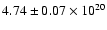 $4.74\pm0.07\times10^{20}$