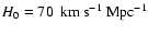 $H_0=70 ~{\rm\:km\:s}^{-1}~ {\rm Mpc}^{-1}$