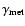 $\gamma_{\rm met} $