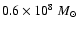 $0.6\times 10^8~M_\odot$