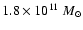 $1.8\times10^{11} ~M_\odot$