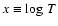 $x\equiv{\rm log}~T$