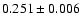 $0.251\pm0.006$
