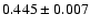 $0.445\pm0.007$