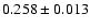 $0.258\pm0.013$