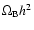 $\Omega_{\rm B}h^{2}$