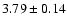 $3.79 \pm 0.14$