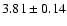 $3.81 \pm 0.14$