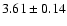 $3.61 \pm 0.14$