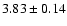 $3.83 \pm 0.14$