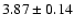 $3.87 \pm 0.14$