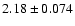$2.18 \pm 0.074$