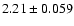 $2.21 \pm 0.059$