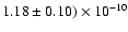$1.18 \pm 0.10 )\times10^{-10}$