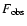 ${\textit{F}}_{\rm obs}$