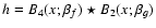 $h = B_4(x;\beta _f) \star B_2(x;\beta _g)$