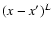 $(x-x^\prime)^L$