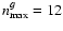 $n_{\rm max}^g=12$