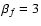 $\beta _f=3$