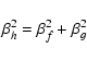 \begin{displaymath}
\beta_h^2 = \beta_f^2 + \beta_g^2
\end{displaymath}