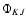 $\Phi{_{KJ}}$