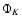 $\Phi{_K}$
