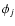 $\phi{_j}$