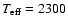 $T_{\rm eff}= 2300$