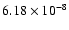 $6.18\times10^{-8}$