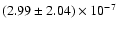 $(2.99\pm2.04)\times 10^{-7}$