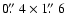 $0\hbox{$.\!\!^{\prime\prime}$ }4 \times 1\hbox{$.\!\!^{\prime\prime}$ }6$