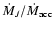 $\dot{M}_{J}/\dot{M}_{\rm acc}$