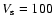 $V_{\rm s} =
100$