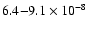 $6.4{-}9.1\times 10^{-8}$