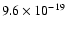 $9.6\times10^{-19}$