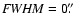 ${\it FWHM} = 0\hbox{$.\!\!^{\prime\prime}$ }$