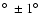 $\hbox{$^\circ$ }\pm 1\hbox{$^\circ$ }$