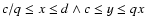 $c/q\leq x\leq d \wedge c\leq y\leq qx$