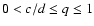 $0 < c/d \leq q \leq 1$