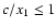 $c/x_1 \leq 1$