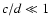 $c/d\ll 1$