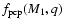 $f_{\rm pcp}(M_1,q)$