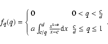 \begin{displaymath}f_q(q) = \left\{
\begin{array}{ll}
0 & 0<q<\frac{c}{d} \\ [...
...}{x-c}{\rm d}x & \frac{c}{d}\leq q\leq 1
\end{array}\right. .
\end{displaymath}