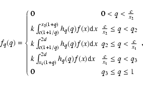 \begin{displaymath}f_q(q) =\left\{
\begin{array}{ll}
0 & 0< q<\frac{c}{x_2} \\...
...\leq q<q_3 \\ [5pt]
0 & q_3\leq q\leq 1
\end{array}\right. ,
\end{displaymath}