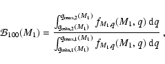 \begin{displaymath}\binf_{100}(M_1) =
\frac{
\int_{q_{\rm min,2}(M_1)}^{q_{\rm...
...M_1)}^{q_{\rm max,1}(M_1)} f_{M_1,q}(M_1,q) ~ {\rm d}q
}
~,
\end{displaymath}