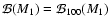 $\mathcal{B}(M_1) =\binf_{100}(M_1)$