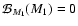 $\mathcal{B}_{M_1}(M_1)=0$