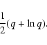\begin{displaymath}\frac{1}{2}(q+\ln q) .
\end{displaymath}