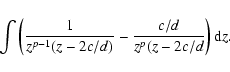 \begin{displaymath}\int \left(\frac{1}{z^{p-1}(z-2c/d)} - \frac{c/d}{z^p(z-2c/d}\right) {\rm d}z.
\end{displaymath}